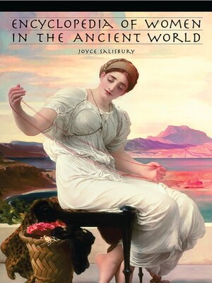 cover image of Encyclopedia of Women in the Ancient World